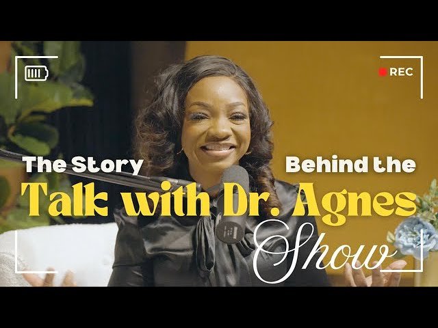 The story behind the Talk With Dr. Agnes Show.